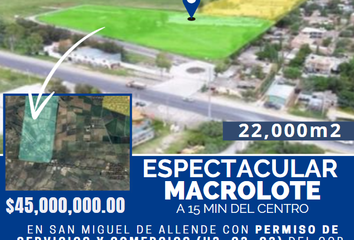 MACROLOTE DE 22,000M2 EN SAN MIGUEL DE ALLENDE A 15MIN DEL CENTRO