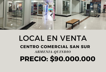 Local Comercial en  Centro Comercial San Sur, Bosques De Pinares, Carrera 18, Armenia, Quindío, Colombia