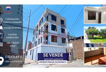 Departamento en  Urb. Las Palmas, Chiclayo, Perú