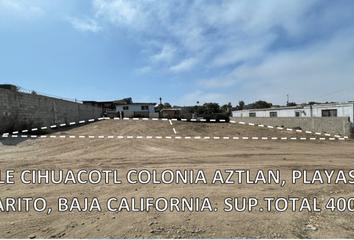 Lote de Terreno en  Calle Cuauhxicali, Aztlán, Playas De Rosarito, Baja California, 22705, Mex