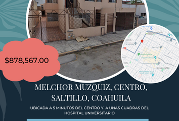 Casa en  Melchor Múzquiz, Zona Centro, Saltillo, Coahuila De Zaragoza, México