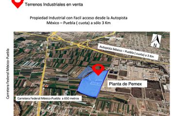 Lote de Terreno en  Avenida Rafael Ávila Camacho, Parque Ind Planta Petroquímica, San Martín Texmelucan, Puebla, 74129, Mex